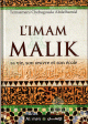 L'imam Malik : sa vie, son oeuvre et son ecole