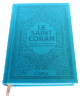 Le Saint Coran en arabe + Transcription phonetique (de l'arabe) et Traduction des sens en francais - Edition de luxe (Couverture cuir coloree bleu-turquoise)