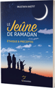 Le jeune de Ramadan - &Eacute;thique & preceptes