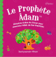 Le Prophete Adam - Histoires tirees du Coran pour remercier Allah de ses bienfaits
