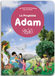 Le prophete Adam - Histoires des Prophetes pour les Petits