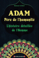 Adam - Le Pere de l'Humanite (L'Histoire detaillee de l'Homme)