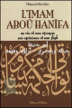L'Imam Abou Hanifa : Sa vie et son epoque - Ses opinions et son fiqh