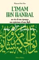 L'imam Ibn Hanbal : sa vie et son epoque ses opinions et son fiqh -   :